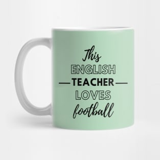 This English Teacher Loves Football Mug